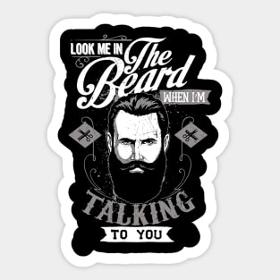 Look Me In The Beard Sticker